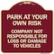 Signmission Park at Your Own Risk Company Not Responsible for Loss or Damage to Vehicles, A-DES-BU-1818-23491 A-DES-BU-1818-23491 - alternate 1